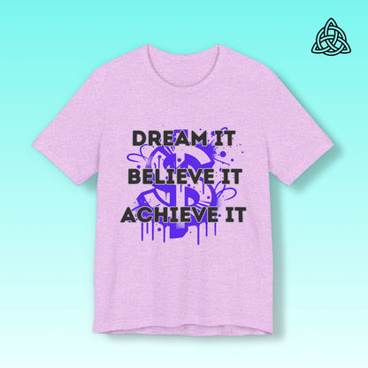 Dream, Believe, Achieve