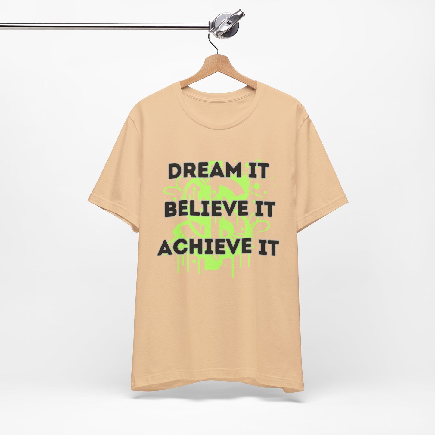 Dream, Believe, Achieve Tee