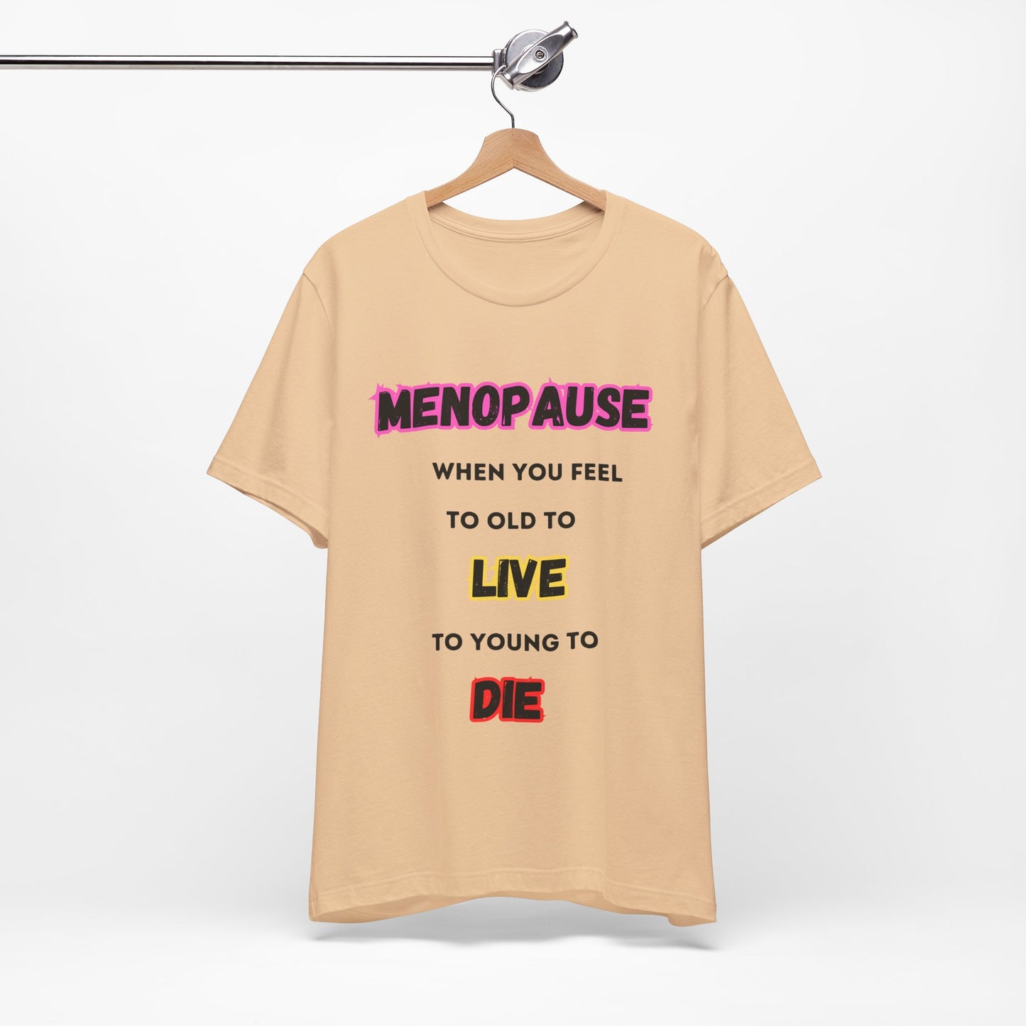 Menopause Tee