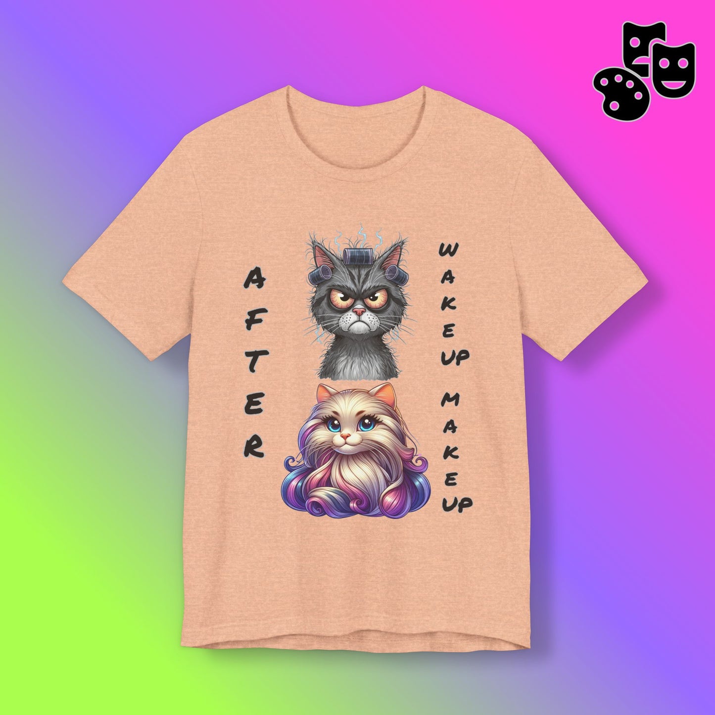 After Wake up Make up Tee