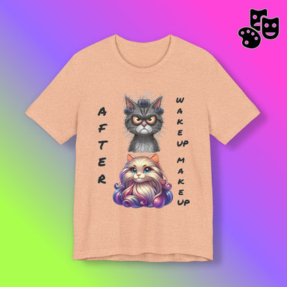 After Wake up Make up Tee