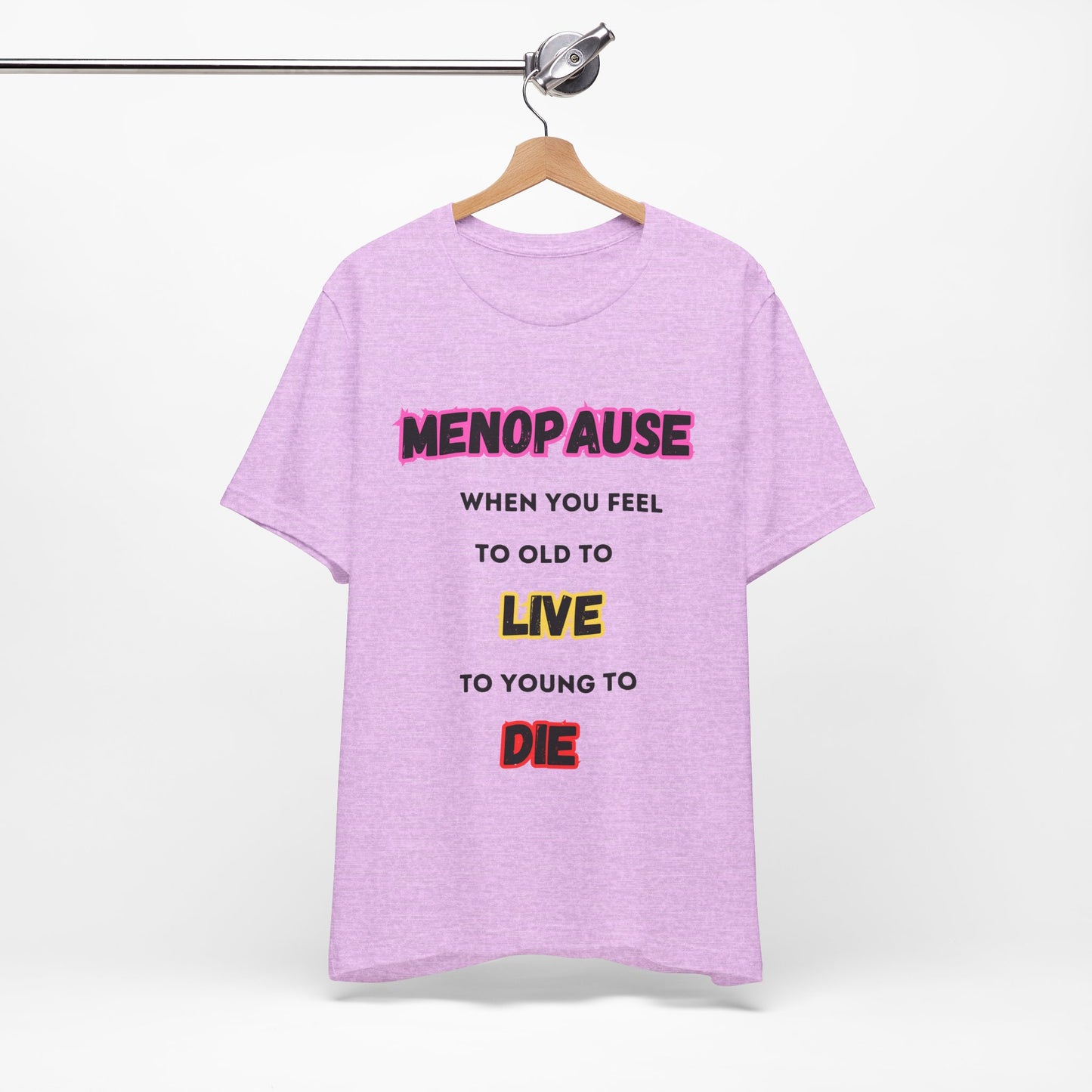 Menopause Tee