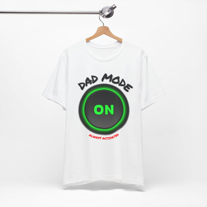 Dad Mode  Tee