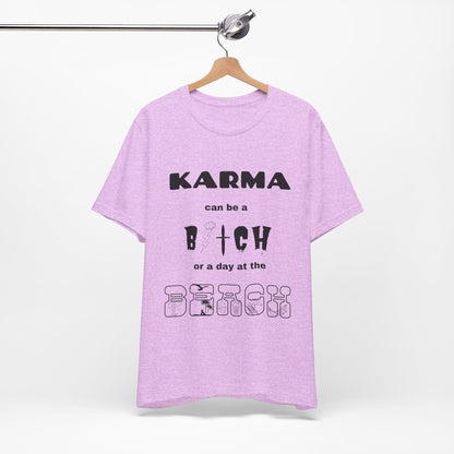 Karma can be...