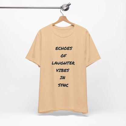 Echoes of Laughter Tee
