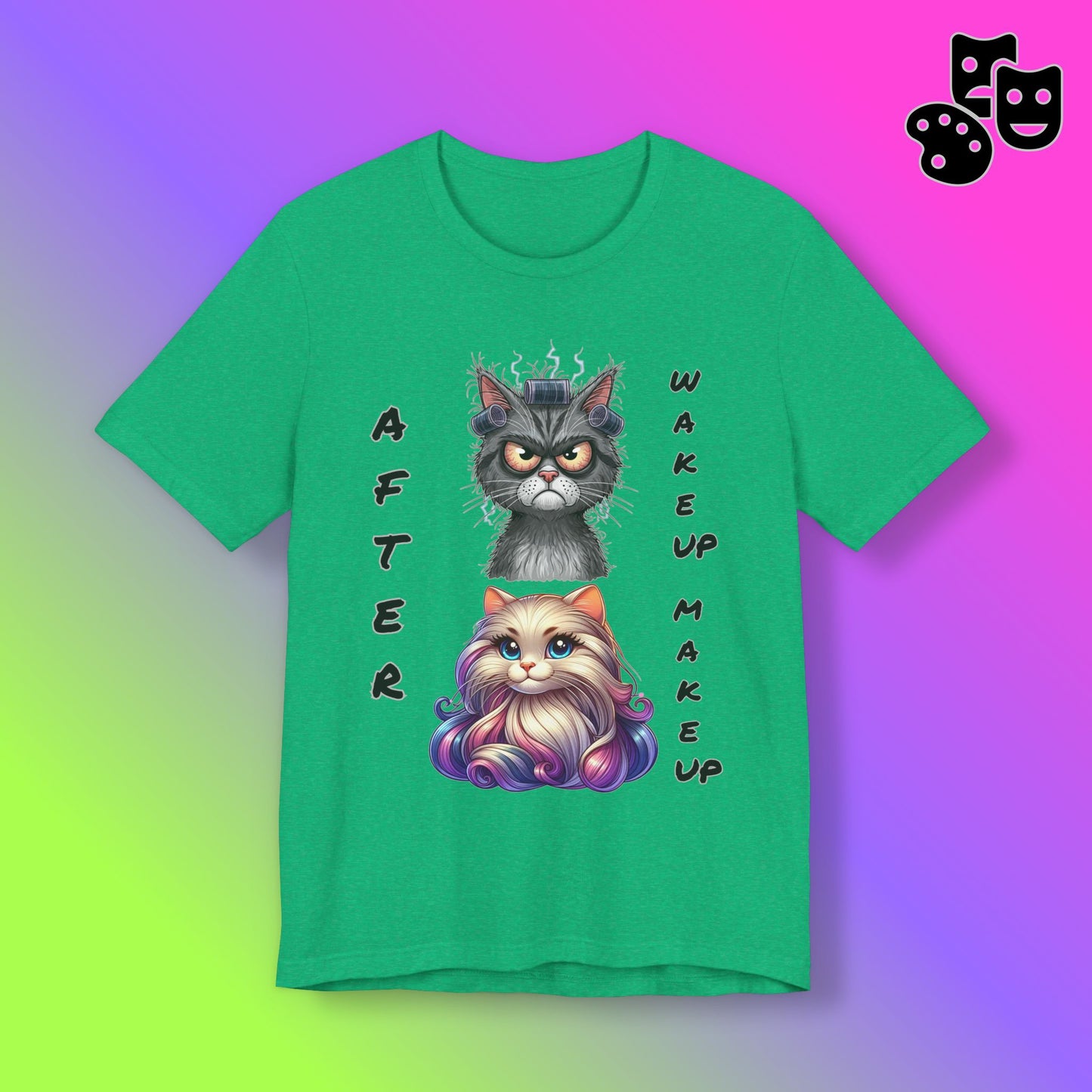 After Wake up Make up Tee