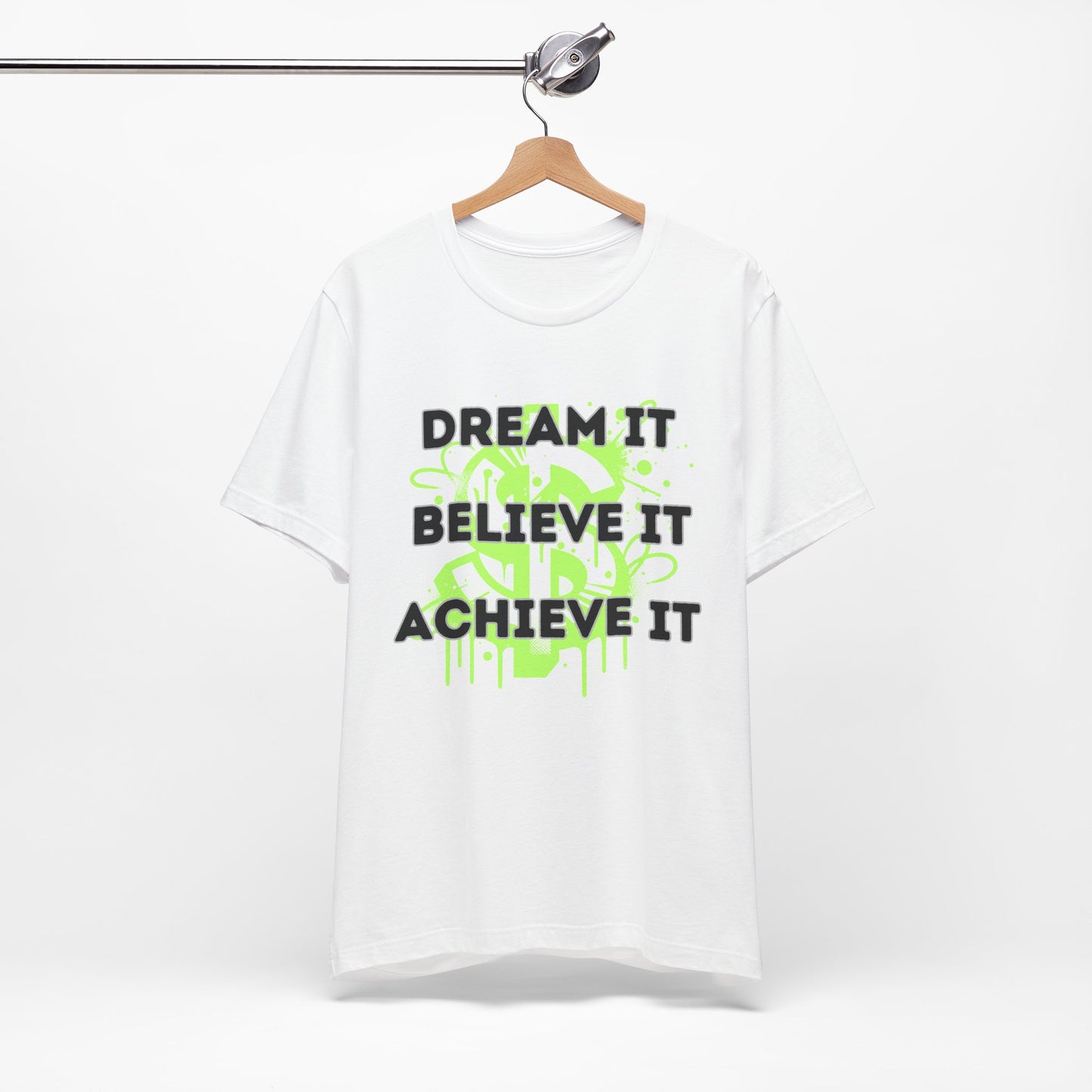 Dream, Believe, Achieve Tee