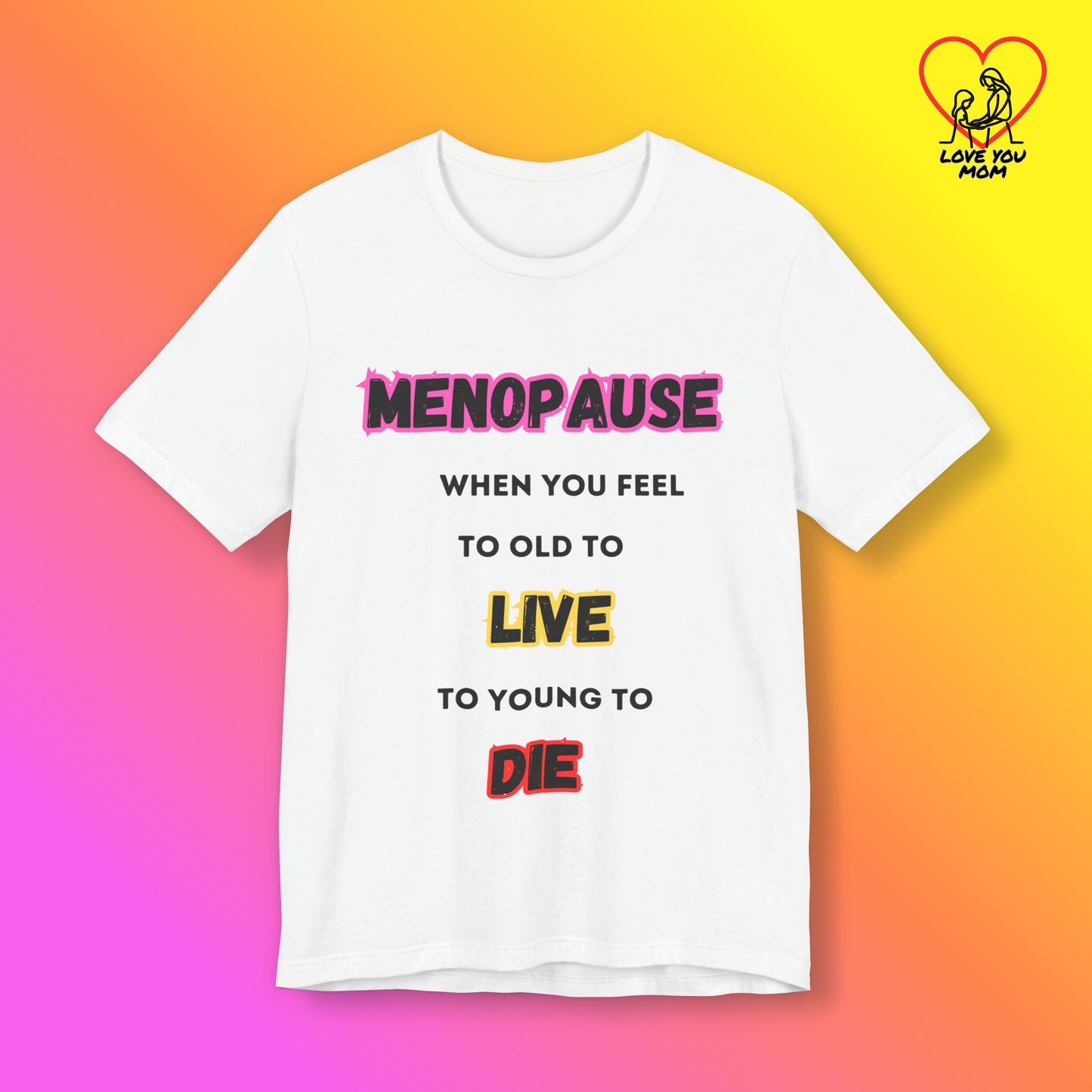 Menopause Tee