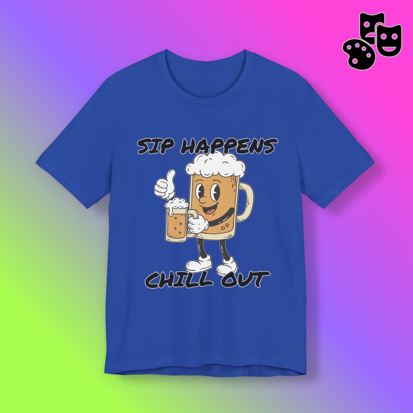 Sip Happens Chill Out