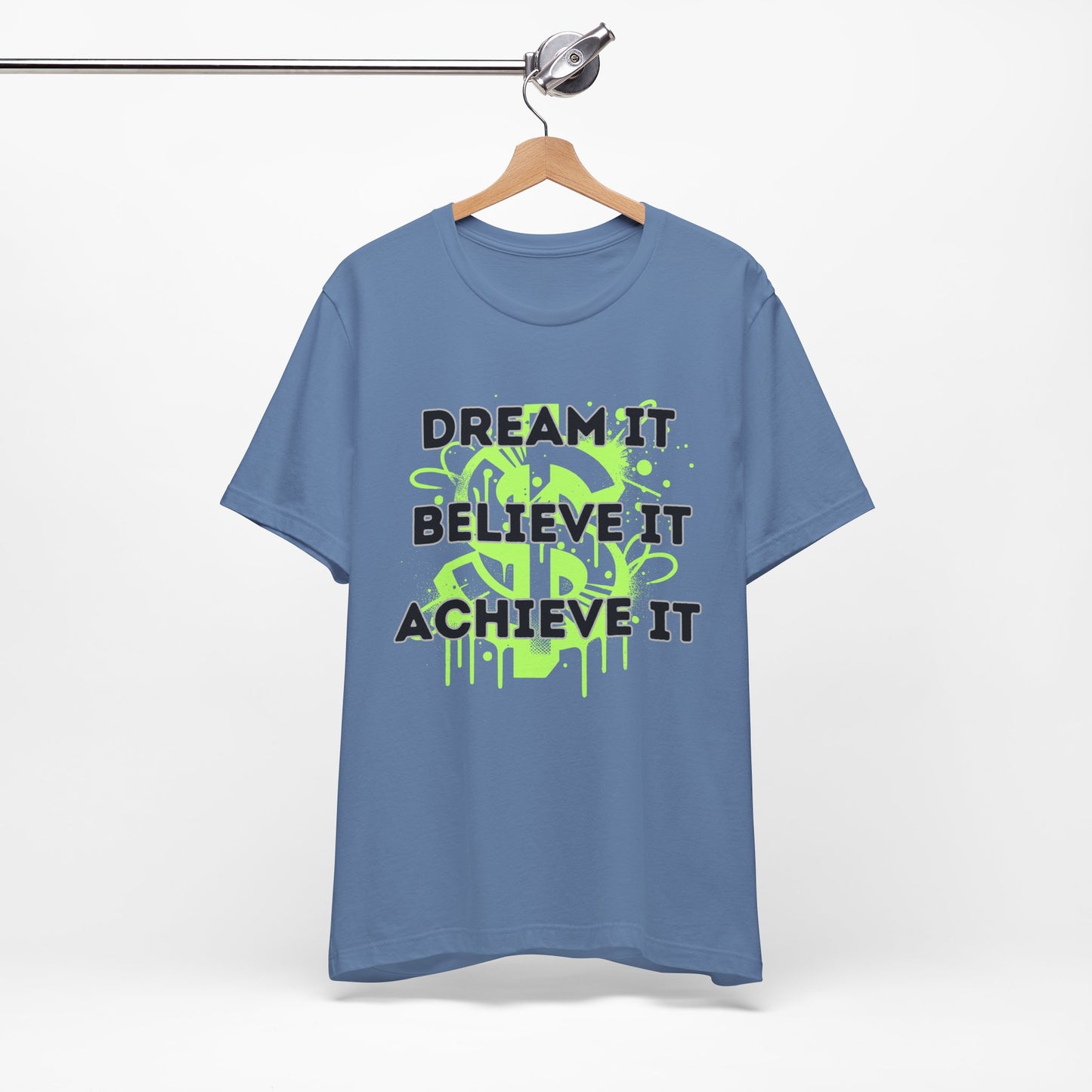 Dream, Believe, Achieve Tee