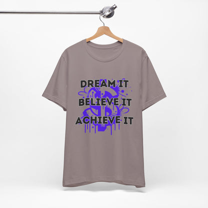 Dream, Believe, Achieve