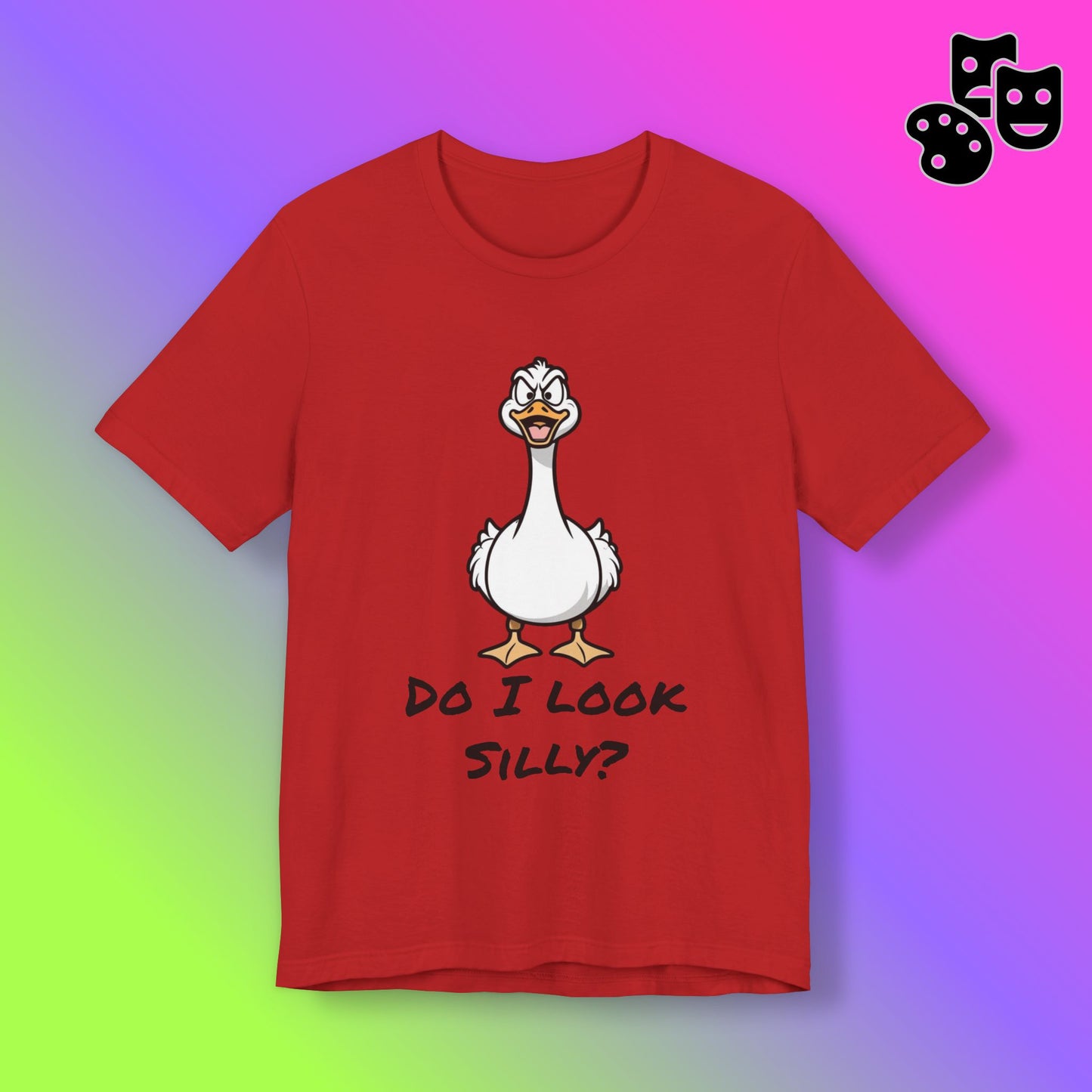 Silly Goose-Do I Look Silly Tee