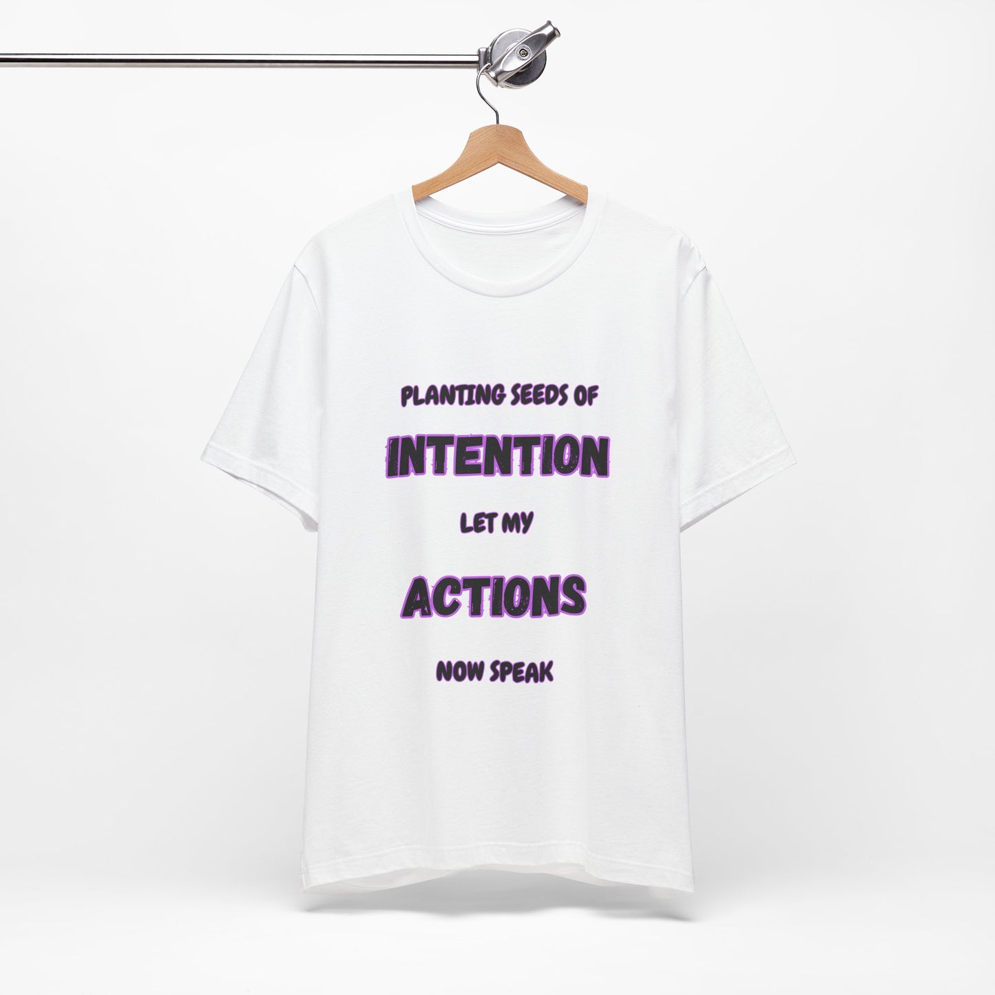 Positive Intentions and Action Tee