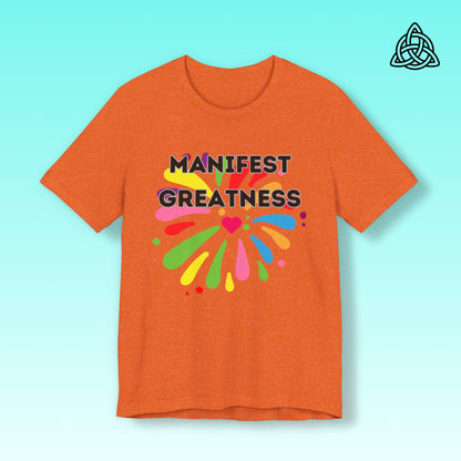 Manifest Greatness Tee