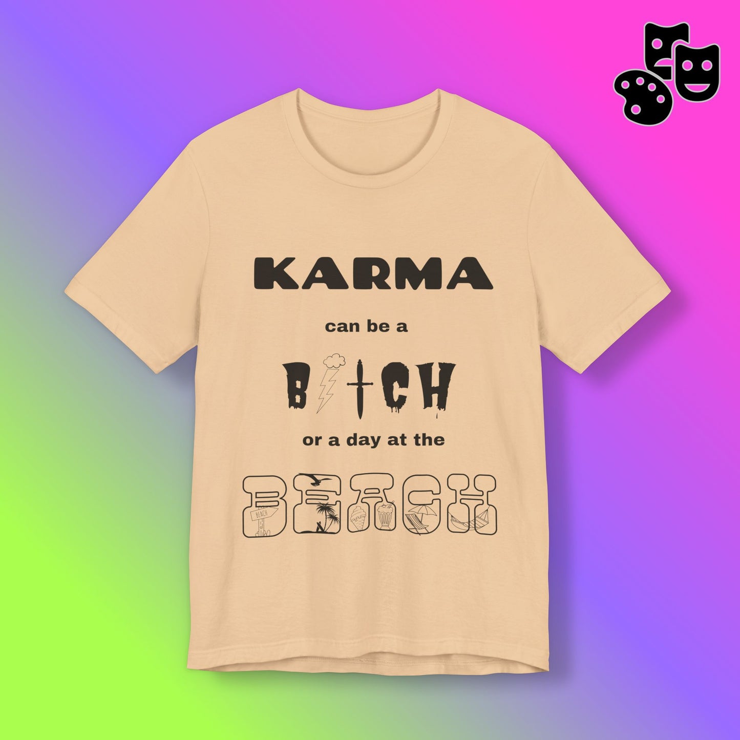 Karma can be...