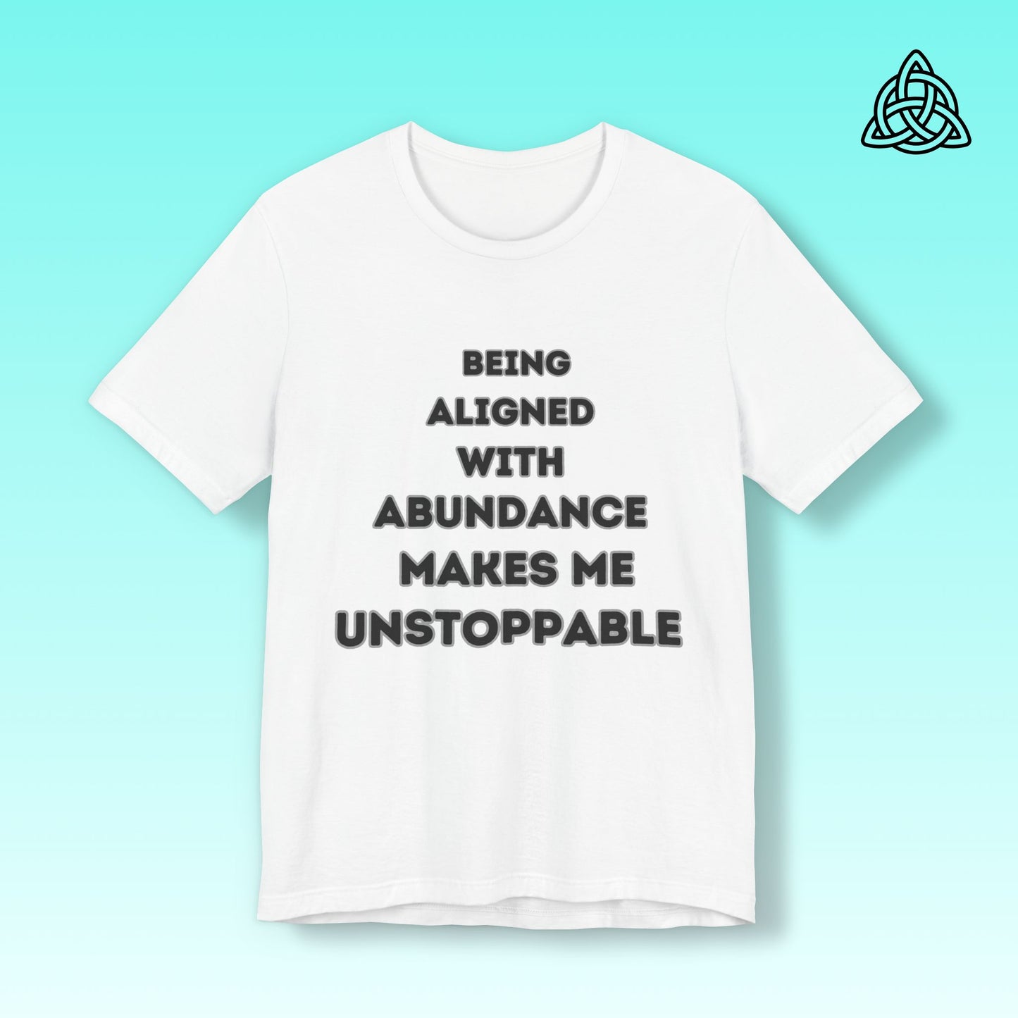 Abundance Statements Tee