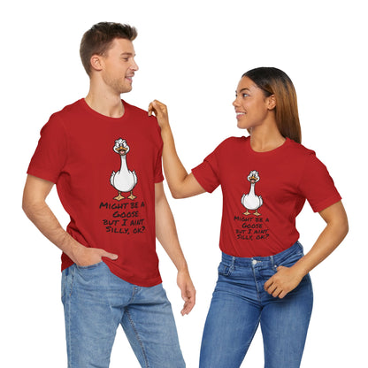 No Silly Goose Funny T-Shirt
