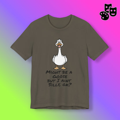 No Silly Goose Funny T-Shirt
