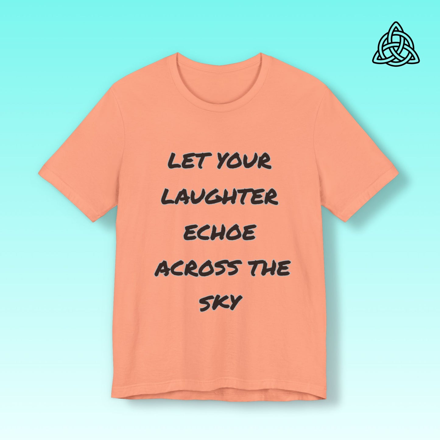 Laughter Echo Tee