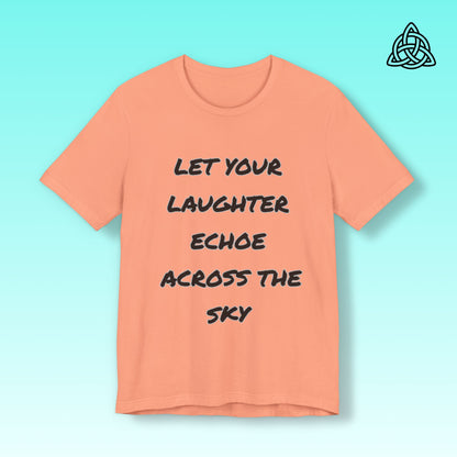 Laughter Echo Tee
