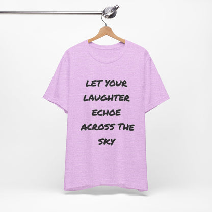 Laughter Echo Tee