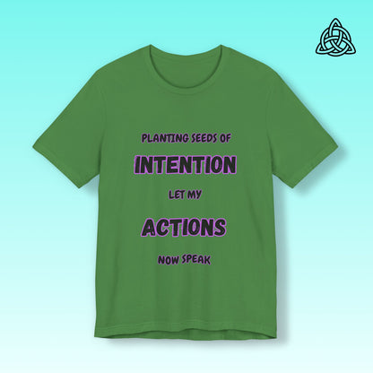 Positive Intentions and Action Tee