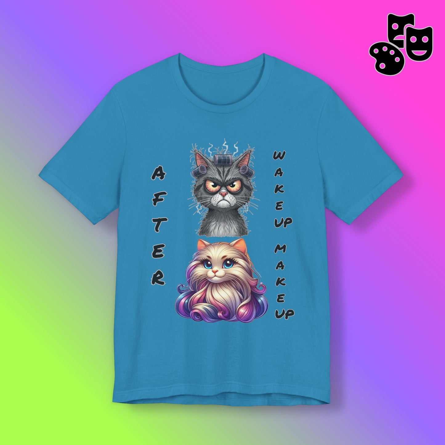 After Wake up Make up Tee