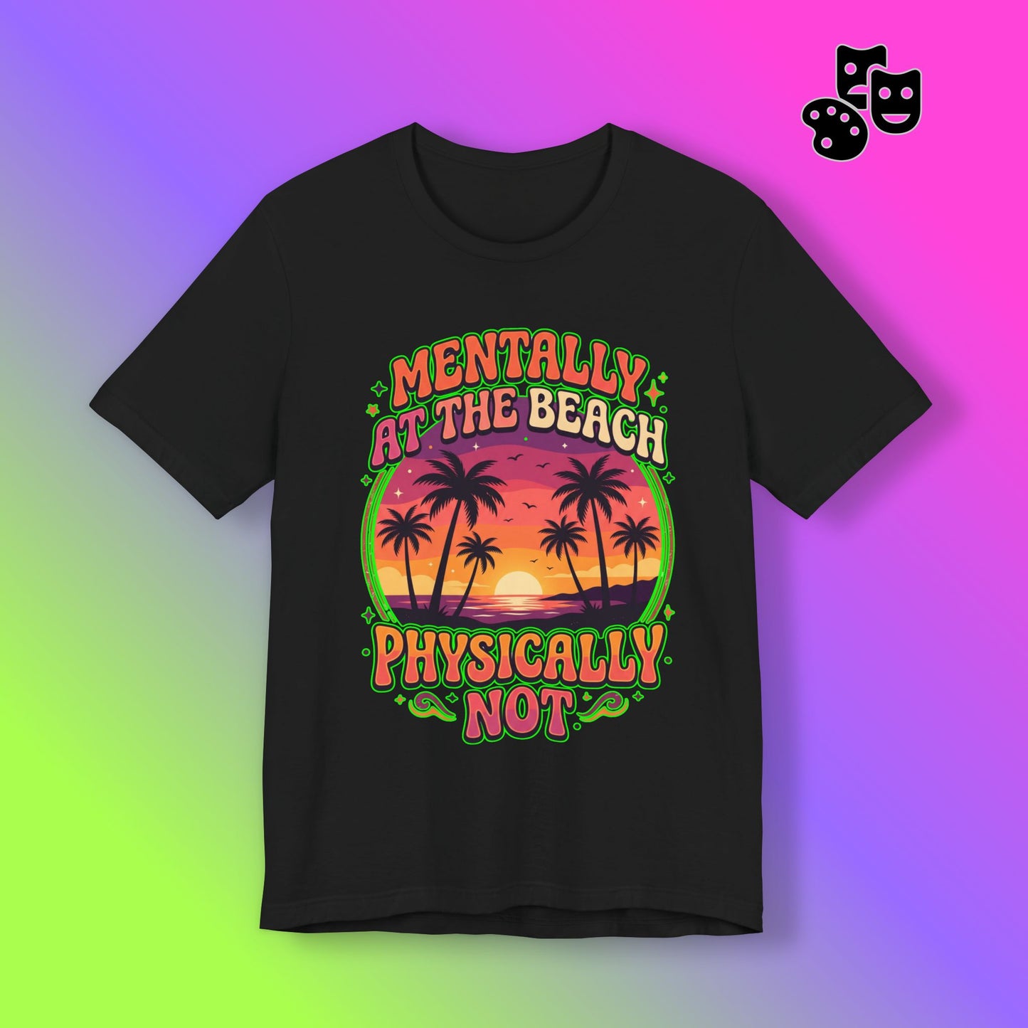 Mentally At The Beach Physically Not