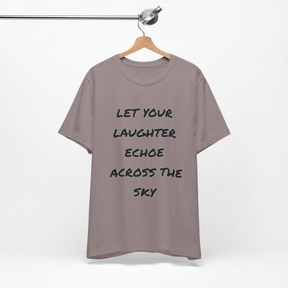 Laughter Echo Tee