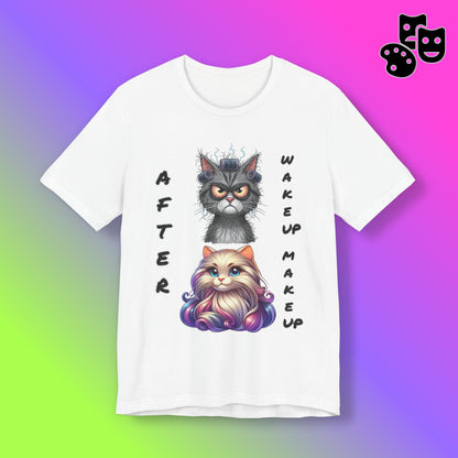 After Wake up Make up Tee