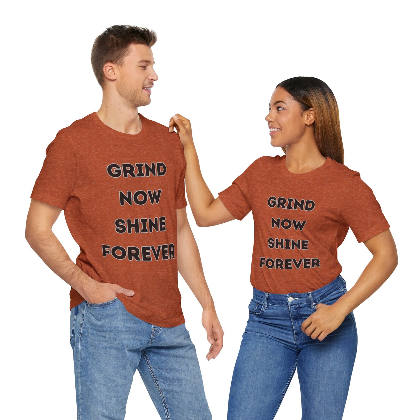 Grind Now Shine Forever Tee