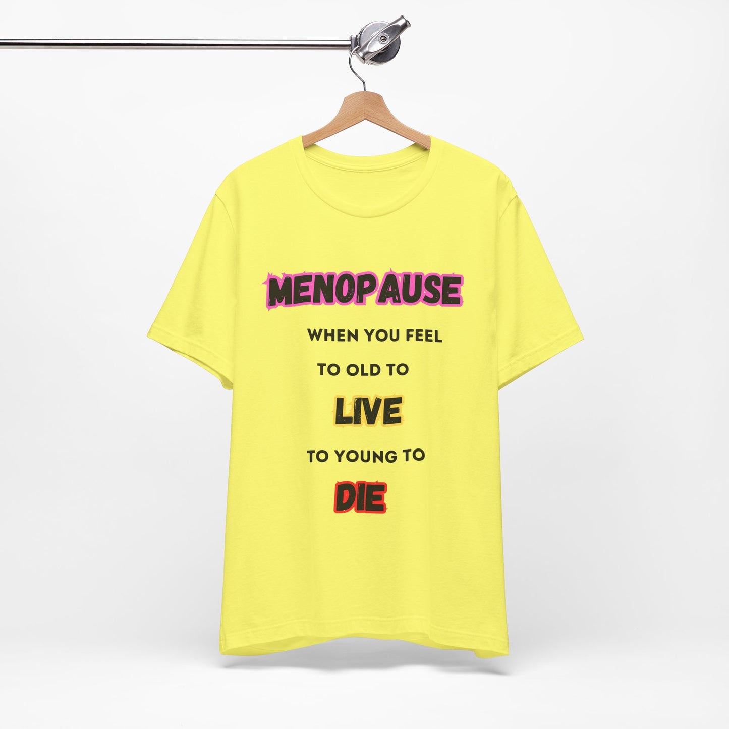 Menopause Tee