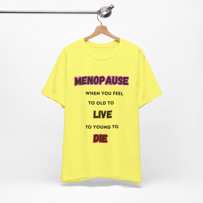 Menopause Tee