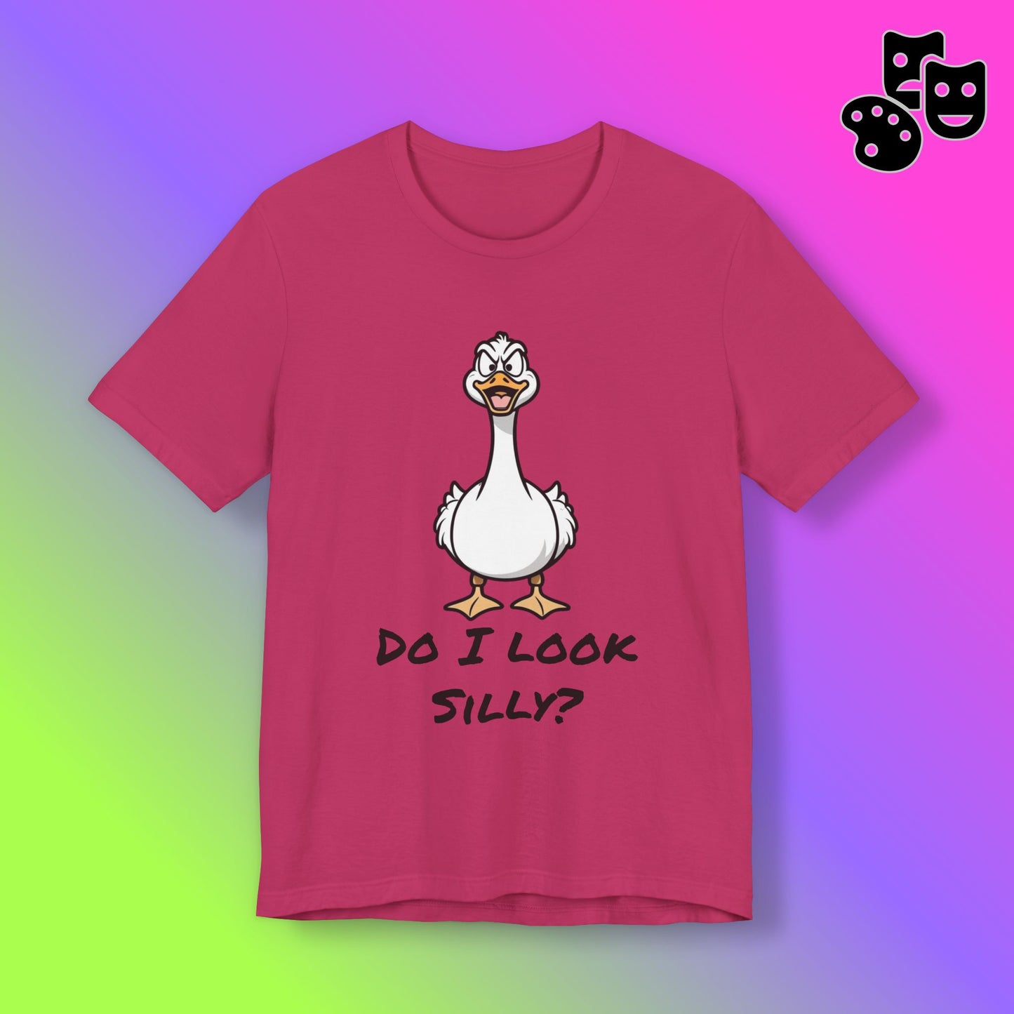 Silly Goose-Do I Look Silly Tee