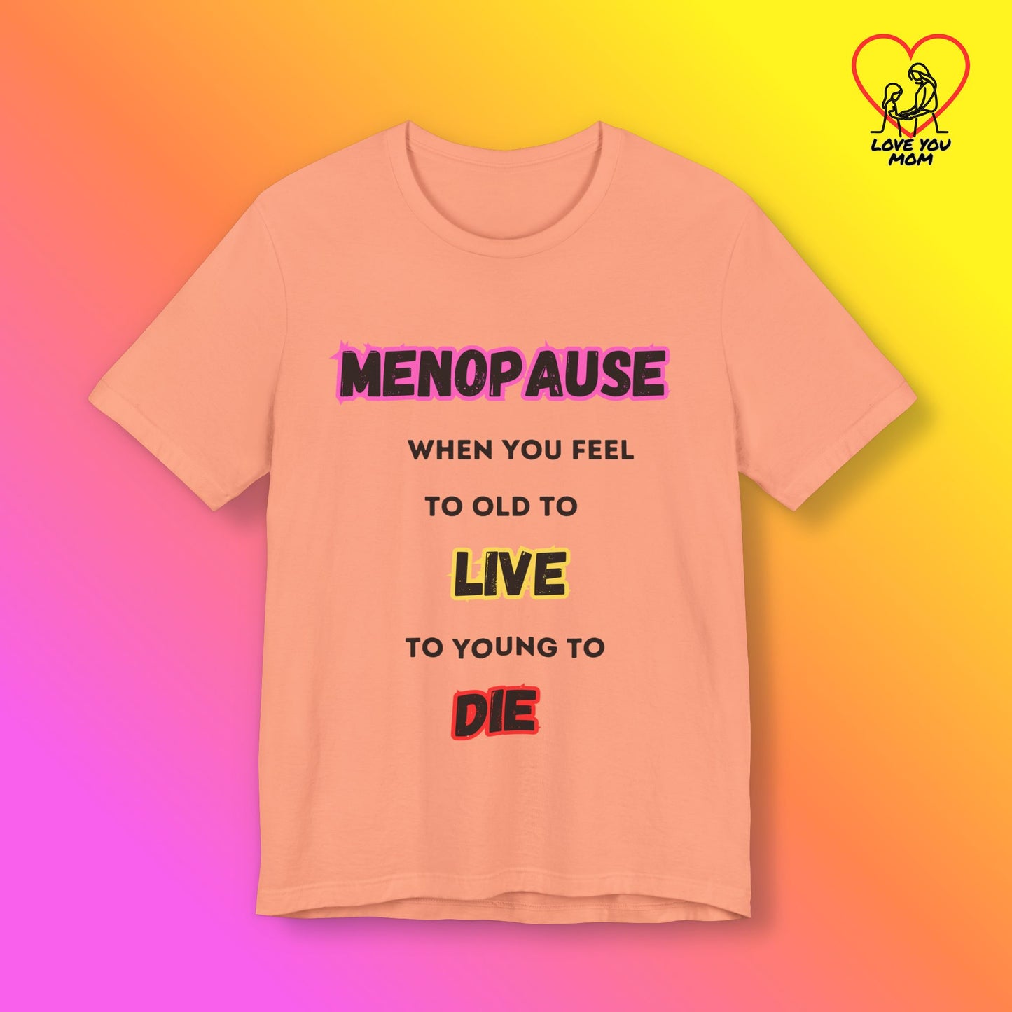 Menopause Tee