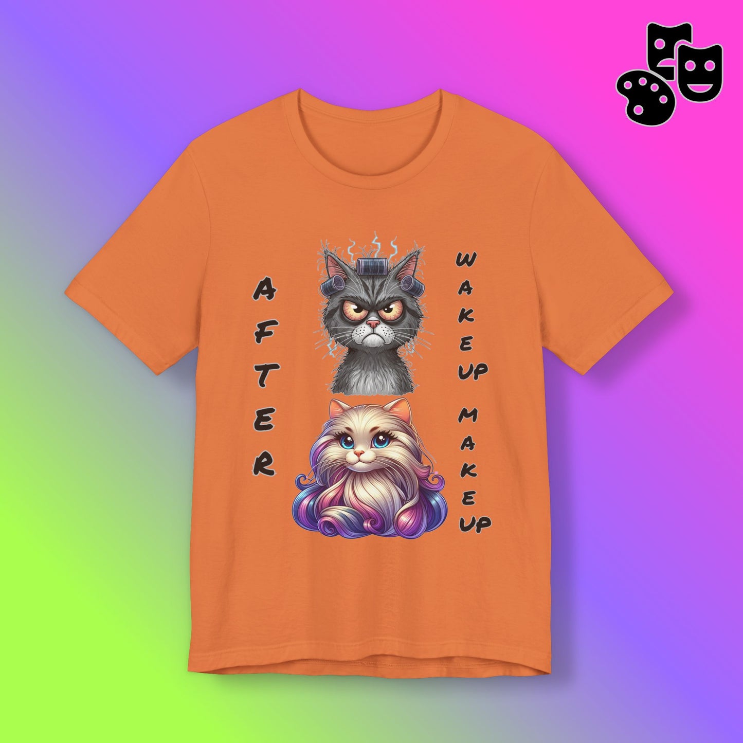 After Wake up Make up Tee