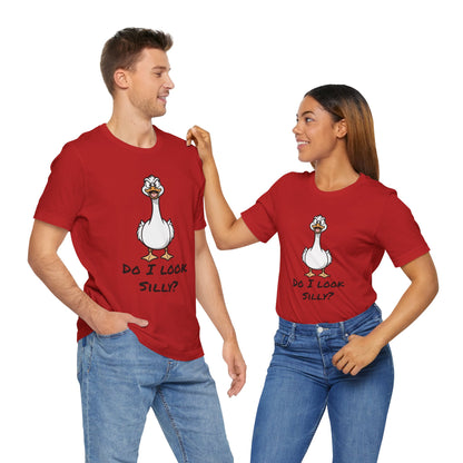 Silly Goose-Do I Look Silly Tee