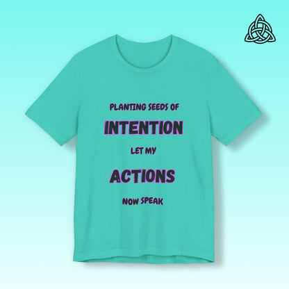 Positive Intentions and Action Tee