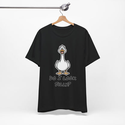 Silly Goose-Do I Look Silly Tee