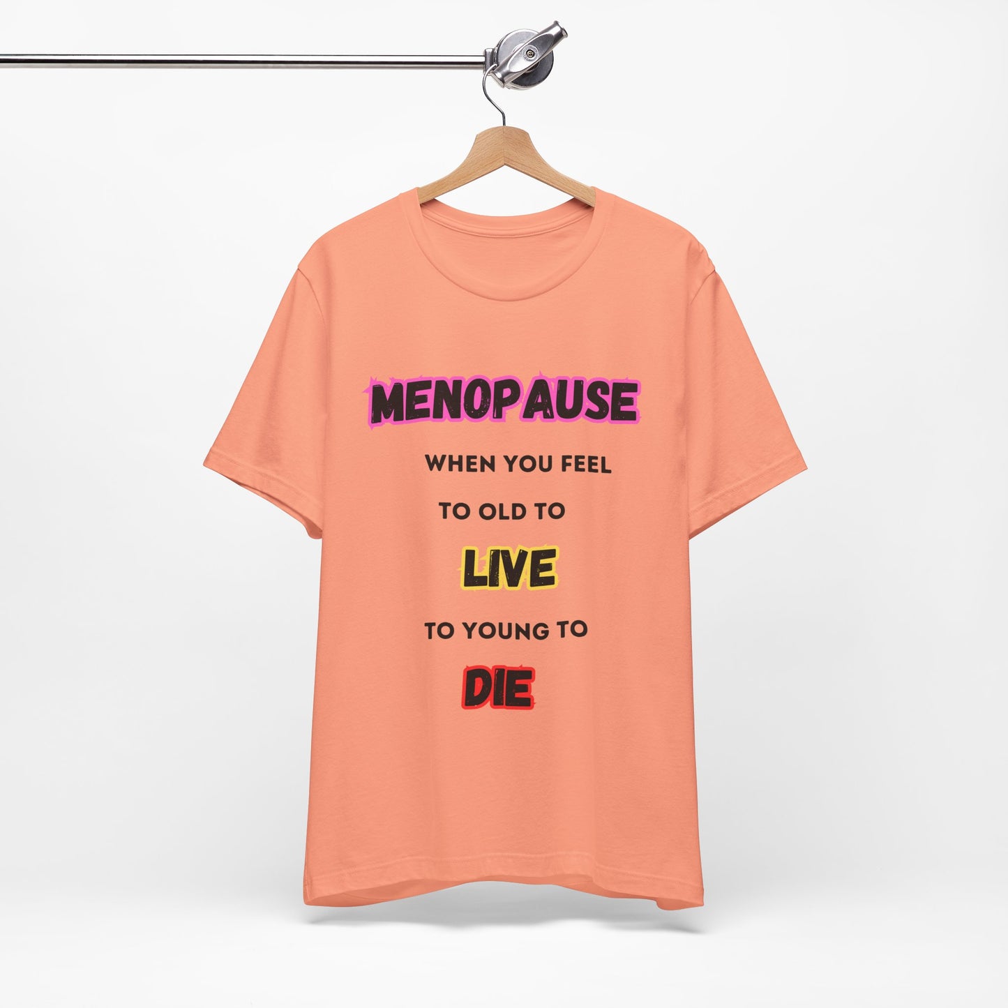 Menopause Tee