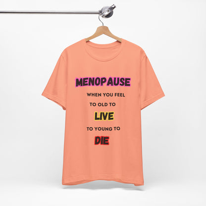 Menopause Tee