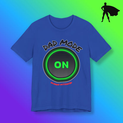 Dad Mode  Tee
