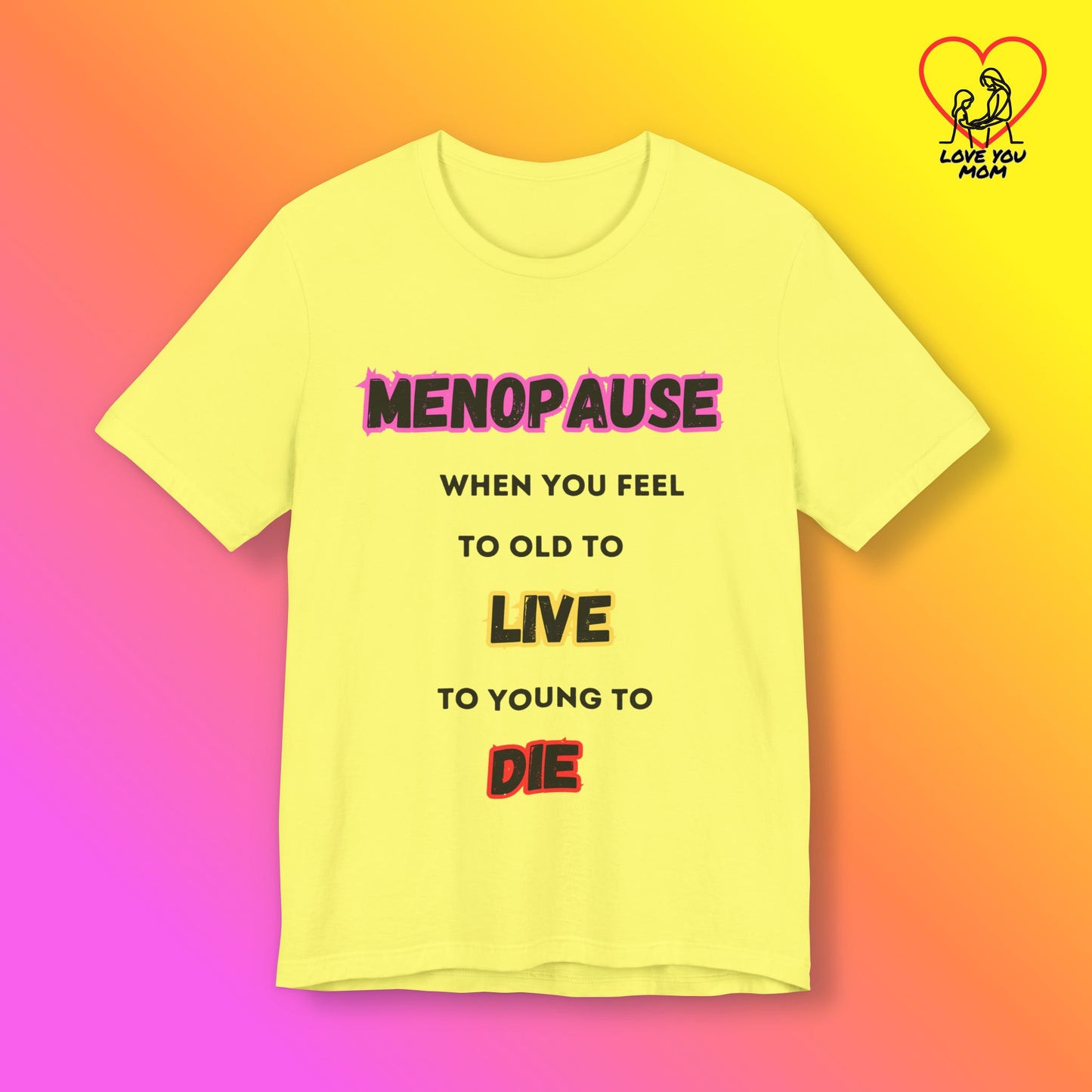 Menopause Tee