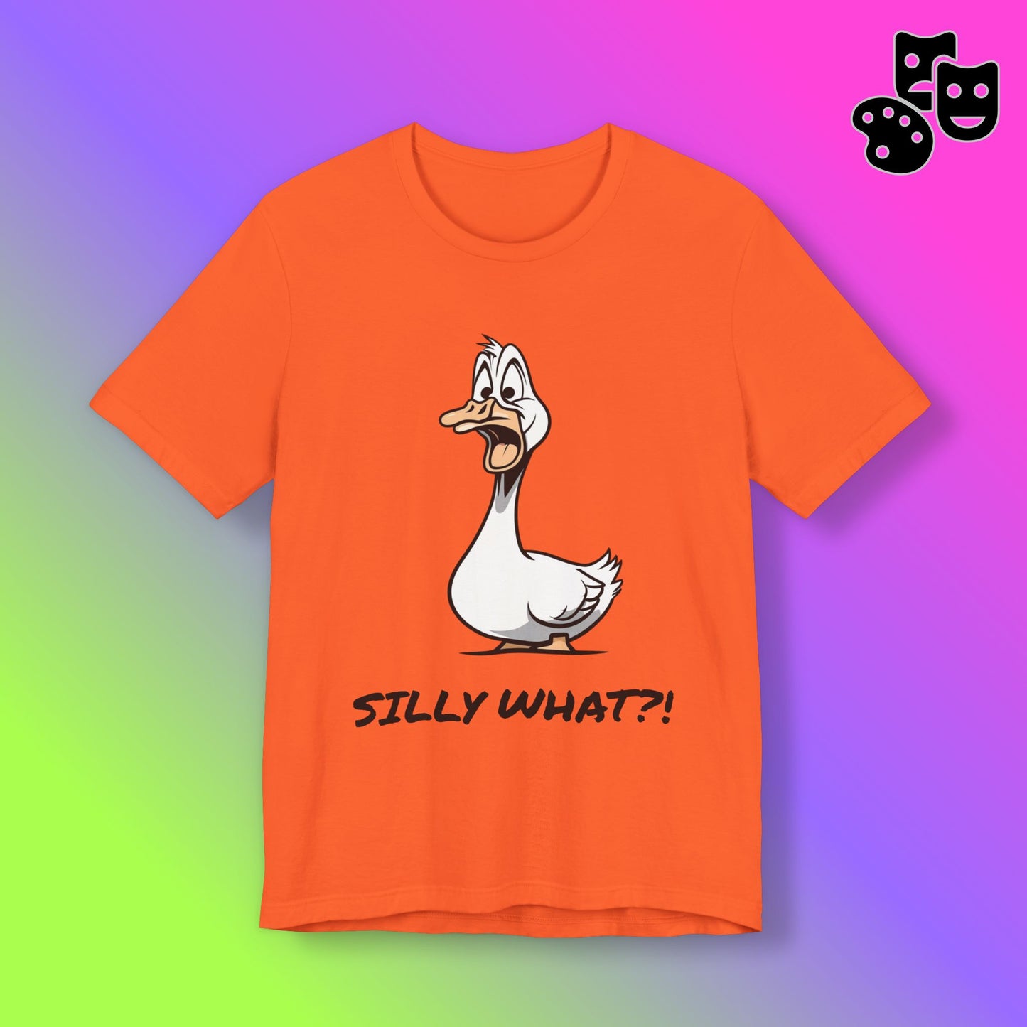 Silly Goose Silly What -Graphic Tee