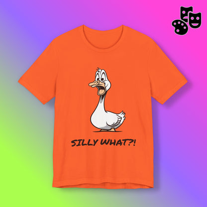 Silly Goose Silly What -Graphic Tee