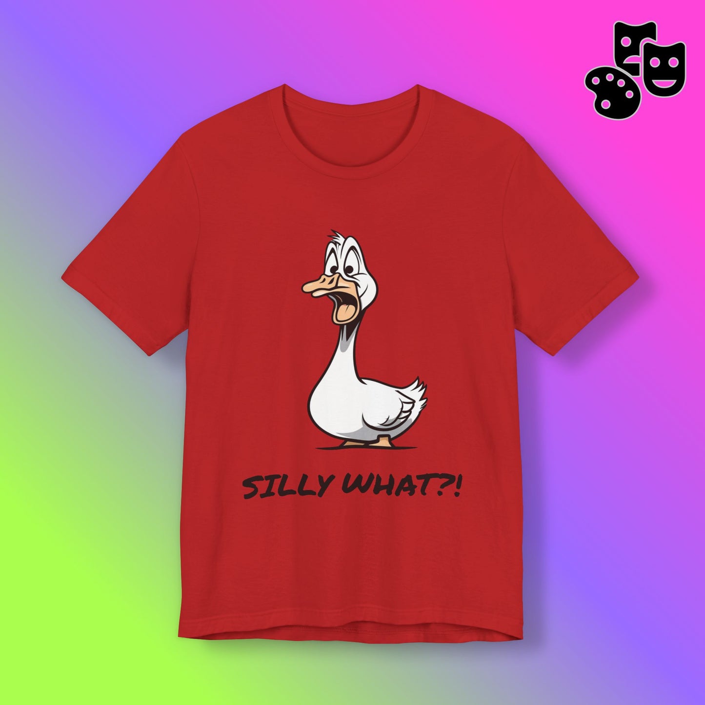 Silly Goose Silly What -Graphic Tee