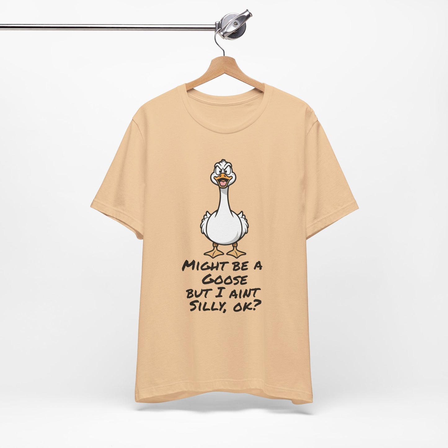 No Silly Goose Funny T-Shirt