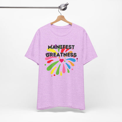 Manifest Greatness Tee