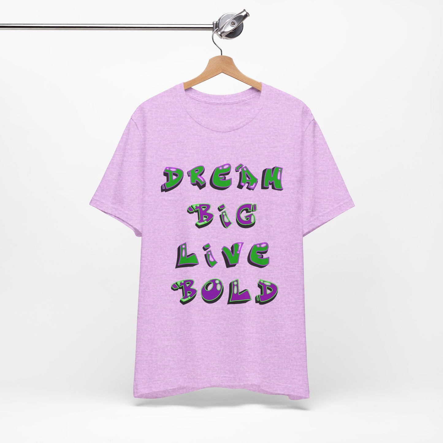 Dream Big Live Bold