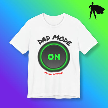 Dad Mode  Tee
